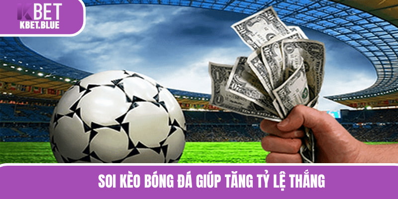 Áp dụng soi kèo bóng đá giúp nâng cao tỷ lệ thắng