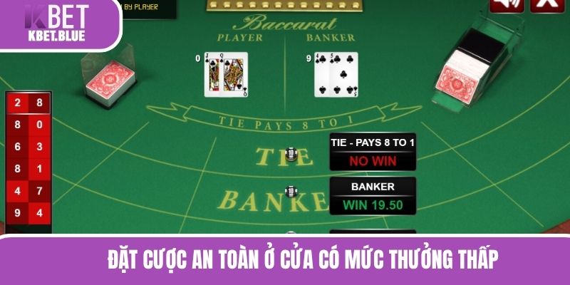 Đặt cược an toàn ở cửa có mức thưởng thấp