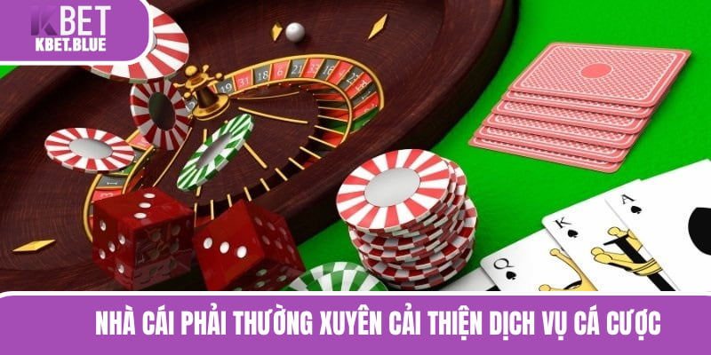  Nhà cái cần nâng cao chất lượng dịch vụ dù đã có giấy phép