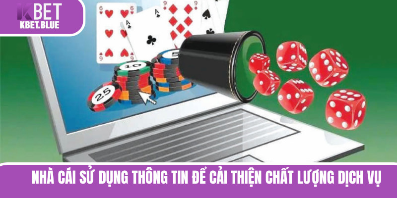 Nhà cái dùng thông tin hội viên vào cải thiện dịch vụ