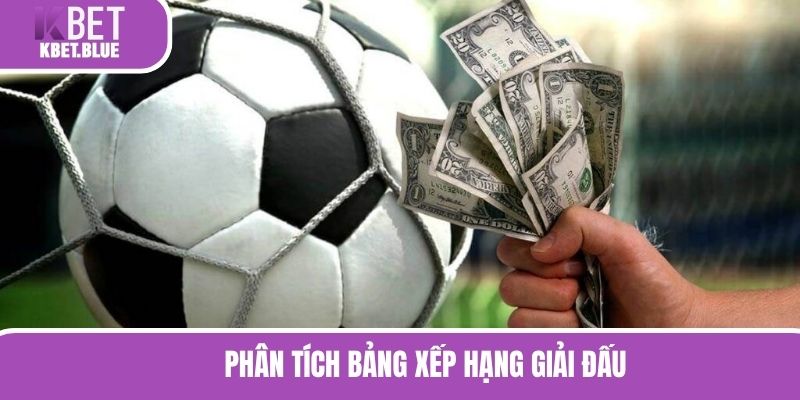 Phân tích bảng xếp hạng giải đấu